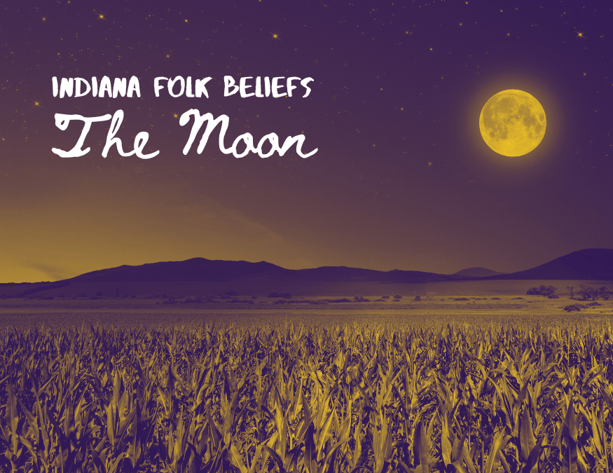 Indiana Folk Beliefs: The&nbsp;Moon