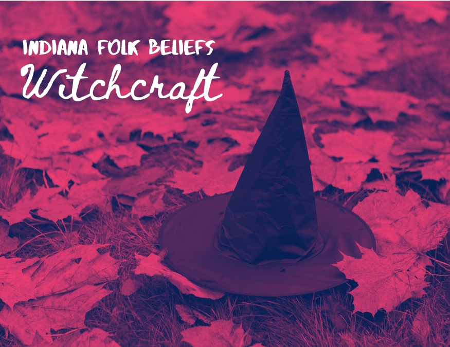 Indiana Folk Beliefs: Witchcraft &&nbsp;Butter