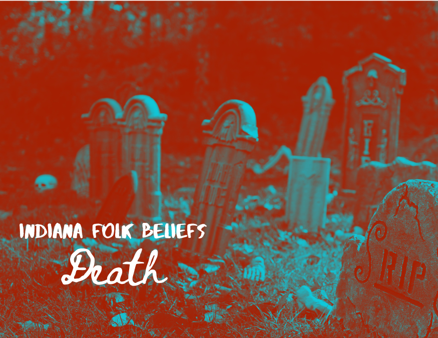 Indiana Folk Beliefs: Death